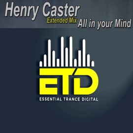 Henry Caster All in your Mind (Extended Mix)